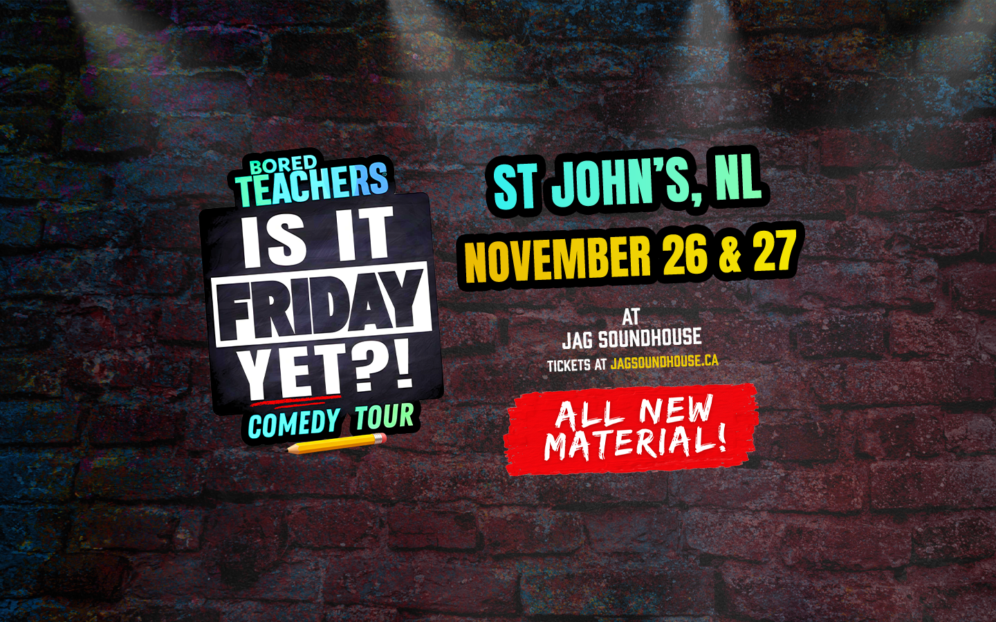 SECOND SHOW ADDED! Bored Teachers “Is It Friday Yet?” Comedy Tour